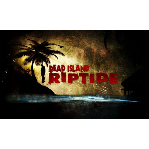 Dead Island Riptide